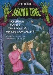Okładka książki Guess Who's Dating a Werewolf? J.R. Black
