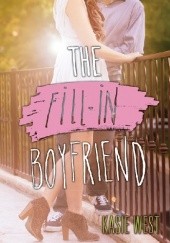 Okładka książki The Fill-In Boyfriend Kasie West