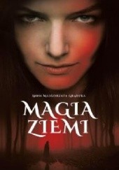 Okładka książki Magia Ziemi Anna Małgorzata Grądzka