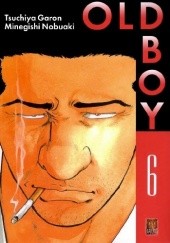 Okładka książki Old Boy tom 6 Nobuaki Minegishi, Garon Tsuchiya