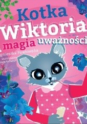 Okładka książki Kotka Wiktoria i magia uważności praca zbiorowa