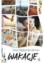 Okładka książki Wakacje Nina Majewska-Brown