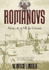 Okładka książki The Romanovs: Autocrats of All the Russias W. Bruce Lincoln