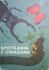 Okładka książki Spotkania z owadami Władysław Strojny
