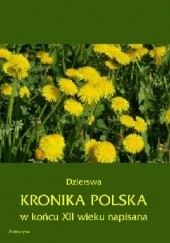 Kronika Polska w końcu XII wieku napisana