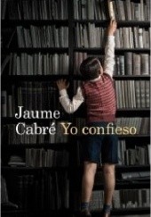 Okładka książki Yo confieso Jaume Cabré