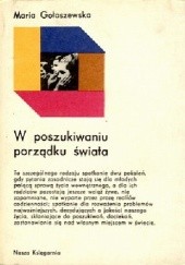 Okładka książki W poszukiwaniu porządku świata Maria Gołaszewska