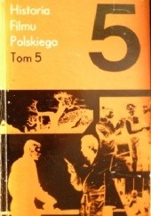 Okładka książki Historia filmu polskiego, tom 5 Rafał Marszałek