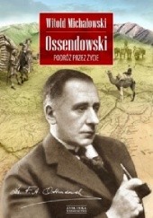 Okładka książki Ossendowski. Podróż przez życie