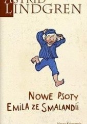 Okładka książki Nowe psoty Emila ze Smalandii Astrid Lindgren