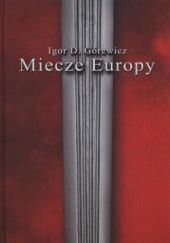 Okładka książki Miecze Europy Igor Górewicz