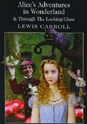 Okładka książki Alice's Adventures in Wonderland. Through the Looking-Glass Lewis Carroll