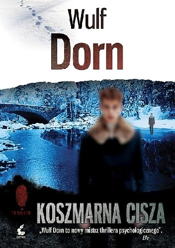 Okładka książki Koszmarna cisza Wulf Dorn