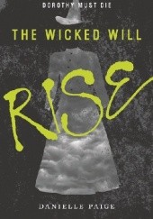 Okładka książki The Wicked Will Rise Danielle Paige