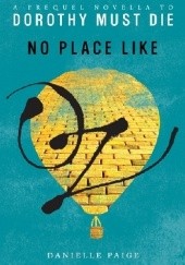 Okładka książki No Place Like Oz Danielle Paige