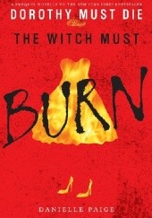 Okładka książki The Witch Must Burn Danielle Paige