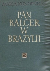 Okładka książki Pan Balcer w Brazylii Maria Konopnicka