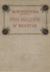 Okładka książki Pan Balcer w Brazylii Maria Konopnicka