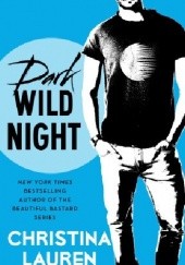 Okładka książki Dark Wild Night Christina Lauren