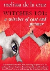 Okładka książki Witches 101: A Witches of East End Primer Melissa de la Cruz