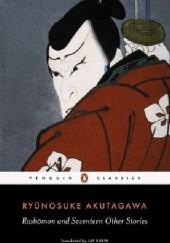 Okładka książki Rashomon and Seventeen Other Stories Ryūnosuke Akutagawa