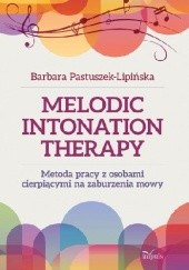 Okładka książki Melodic Intonation Therapy Barbara Pastusek-Lipińska