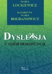 Okładka książki Dysleksja u osób dorosłych Marta Łockiewicz