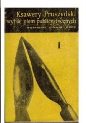 Okładka książki Wybór pism publicystycznych t.1 Ksawery Pruszyński