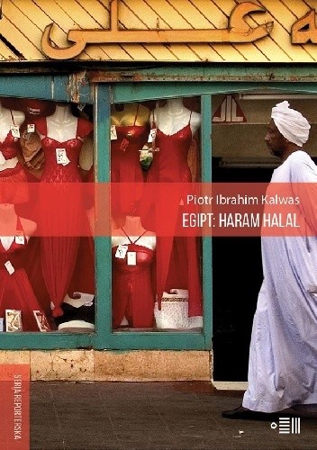 Okładka książki Egipt: haram halal Piotr Ibrahim Kalwas