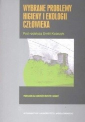 Okładka książki Wybrane problemy higieny i ekologii człowieka Emilia Kolarzyk