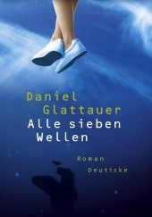 Okładka książki Alle sieben Wellen Daniel Glattauer