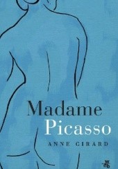 Okładka książki Madame Picasso Anne-Sophie Girard