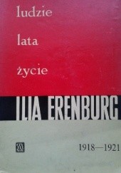 Okładka książki Ludzie. Lata. Życie. 1918-1921. Rewolucja. Tom II. Ilja Erenburg