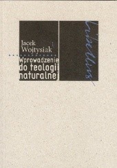 Okładka książki Wprowadzenie do teologii naturalnej Jacek Wojtysiak