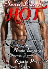 Okładka książki Some Like It Hot: An Erotic Romance Anthology Olivia Cunning, Nicole Edwards, Cherrie Lynn, Kristen Proby, Lainey Reese