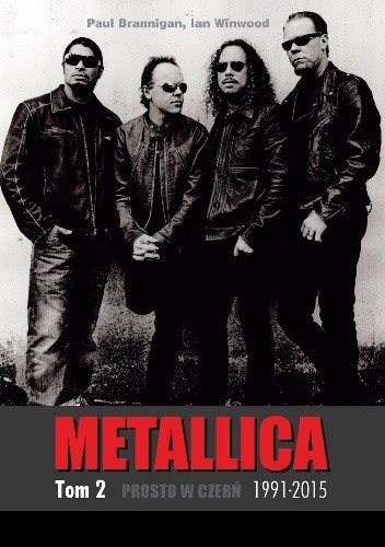 Prosto w czerń. Metallica tom 2: 1991-2015