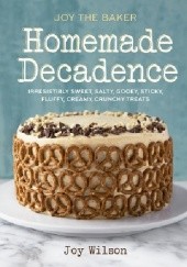 Joy the Baker Homemade Decadence