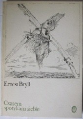 Okładka książki Czasem spotykam siebie Ernest Bryll