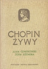Chopin żywy w swoich listach i w oczach współczesnych
