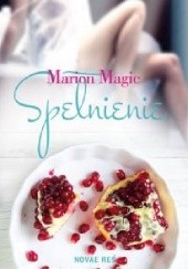 Okładka książki Spełnienie Marion Magic