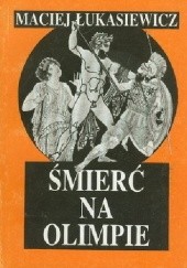 Okładka książki Śmierć na Olimpie Maciej Łukasiewicz