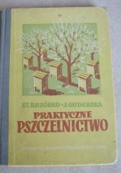 Okładka książki Praktyczne pszczelnictwo Stanisław Brzósko, Jadwiga Guderska