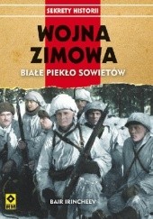 Okładka książki Wojna zimowa. Białe piekło Sowietów Bair Irincheev