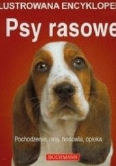 Psy rasowe. Ilustrowana encyklopedia