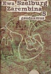 Okładka książki Gaudeamus Ewa Szelburg-Zarembina