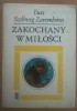 Okładka książki Zakochany w miłości. Ewa Szelburg-Zarembina
