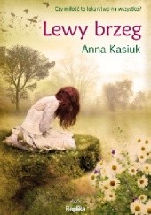 Okładka książki Lewy brzeg Anna Kasiuk
