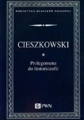 Okładka książki Prolegomena do historiozofii August Cieszkowski