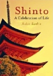 Okładka książki Shinto: A celebration of Life Aidan Rankin