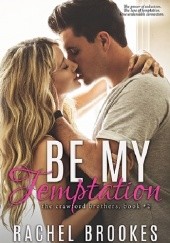 Okładka książki Be My Temptation Rachel Brookes